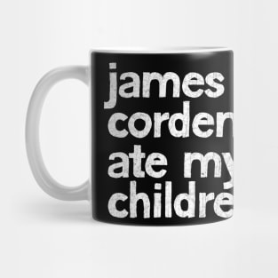 James Corden Ate My Children Mug